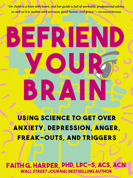 Title details for Befriend Your Brain by Faith G. Harper - Available